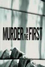 Watch Murder in the First 1channel