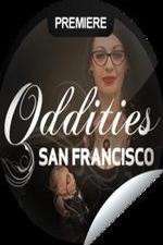 Watch Oddities San Francisco 1channel