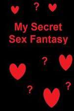 Watch My Secret Sex Fantasy 1channel