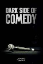 Watch Dark Side of Comedy 1channel