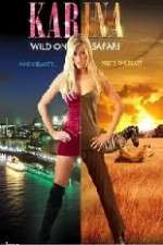 Watch Karina: Wild on Safari 1channel