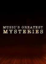 Watch Music's Greatest Mysteries 1channel