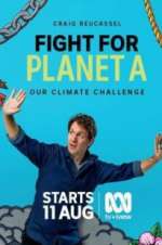 Watch Fight for Planet A: Our Climate Challenge 1channel
