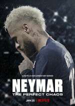 Watch Neymar: O Caos Perfeito 1channel