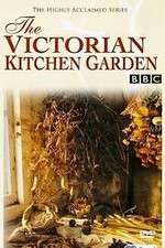 Watch The Victorian Kitchen Garden 1channel