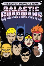 Watch The Super Powers Team Galactic Guardians 1channel