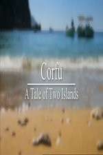 Watch Corfu: A Tale of Two Islands 1channel