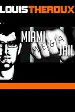 Watch Louis Theroux Miami Mega Jail 1channel