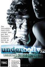 Watch Underbelly NZ: Land of the Long Green Cloud 1channel