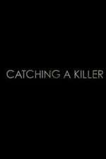 Watch Catching a Killer 1channel