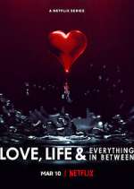 Watch Love, Life & Everything in Between 1channel