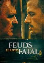 Watch Feuds Turned Fatal 1channel