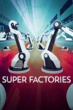 Watch Super Factories 1channel