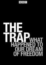 Watch The Trap: What Happened to Our Dream of Freedom 1channel