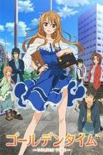 Watch Golden Time! 1channel