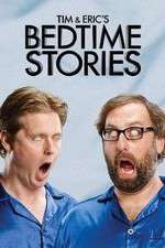 Watch Tim and Eric's Bedtime Stories 1channel