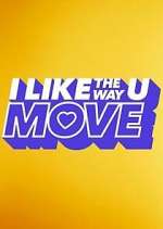 Watch I Like the Way U Move 1channel