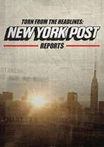 Watch Torn from the Headlines: New York Post Reports 1channel