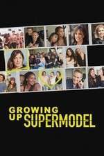 Watch Growing Up Supermodel 1channel