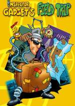 Watch Field Trip Starring Inspector Gadget 1channel