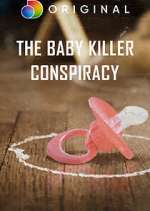 Watch The Baby Killer Conspiracy 1channel