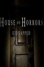 Watch House of Horrors: Kidnapped 1channel