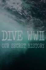 Watch Dive WWII: Our Secret History 1channel