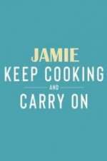 Watch Jamie: Keep Cooking and Carry On 1channel