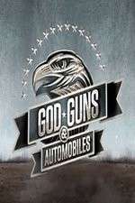 Watch Gods, Guns, and Automobiles 1channel