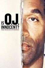 Watch Is OJ Innocent? The Missing Evidence 1channel