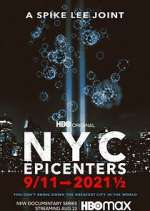 Watch NYC Epicenters 9/11→2021½ 1channel