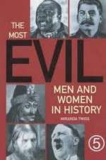 Watch The Most Evil Men and Woman in History 1channel