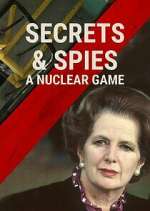 Watch Secrets & Spies: A Nuclear Game 1channel