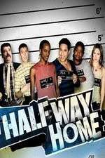 Watch Halfway Home 1channel