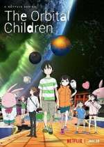 Watch The Orbital Children 1channel