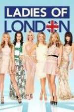 Watch Ladies of London 1channel