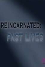 Watch Reincarnated Past Lives 1channel