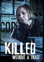 Watch Killed Without a Trace 1channel