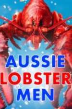 Watch Aussie Lobster Men 1channel