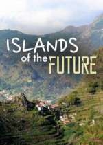 Watch Islands of the Future 1channel