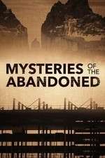 Watch Mysteries of the Abandoned 1channel