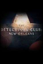 Watch The Detectives Club: New Orleans 1channel