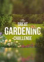 Watch The Great Gardening Challenge 1channel
