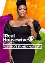 Watch The Real Housewives of Atlanta: Porsha's Family Matters 1channel