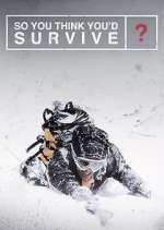 Watch So You Think You'd Survive? 1channel