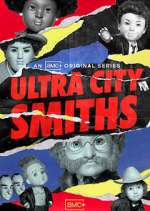 Watch Ultra City Smiths 1channel