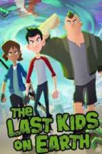 Watch The Last Kids on Earth 1channel