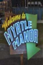 Watch Welcome to Myrtle Manor 1channel