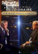 Watch Who Wants to Be a Millionaire: The Million Pound Question 1channel