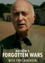 Watch Britain's Forgotten Wars with Tony Robinson 1channel